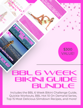 Load image into Gallery viewer, BBL 6 Week Bikini Guide Bundle